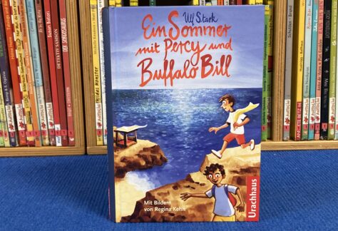 Kinderbuchtipp: Ulf Stark – Ein Sommer mit Percy und Buffalo Bill